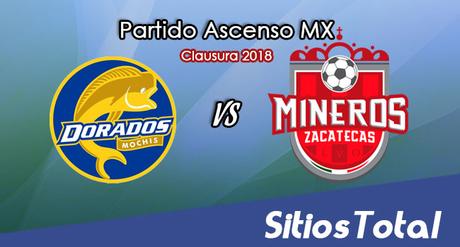Dorados de Sinaloa vs Mineros de Zacatecas en Vivo – Ascenso MX – Sábado 13 de Enero del 2018