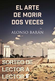 SORTEO EL ARTE DE MORIR DOS VECES (Alonso Barán)