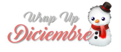 Wrap Up: Diciembre 2017 Wrap Up: Diciembre 2017
