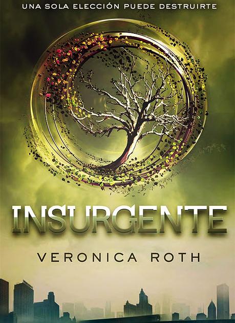 Reseña #28: Insurgente (Trilogia Divergente #2) de Veronica Roth