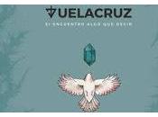 Vuelacruz estrenan encuentro algo decir