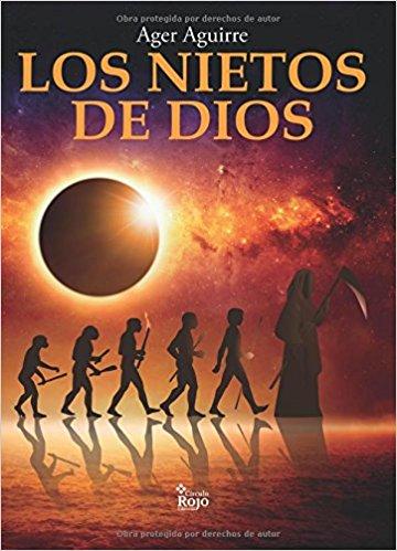 Los nietos de Dios, Ager Aguirre Los nietos de Dios, Ager Aguirre