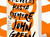 adquiere derechos cinematográficos 'Mil veces hasta siempre', John Green
