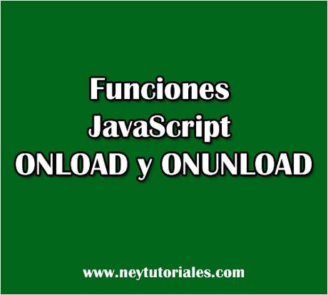 Funciones Onload onunload JavaScript