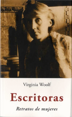 Escritoras. Retrato de mujeres  (Virginia Woolf).