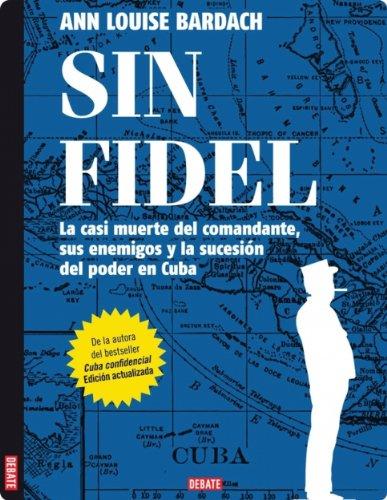Novedades en Amazon Sin Fidel de Ann Louise Bardach