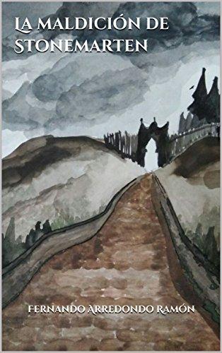 Novedades en Amazon La maldición de Stonemarten de Fernando Arredondo Ramón