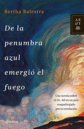 Novedades en Amazon De la penumbra azul emergió el fuego de Bertha Balestra