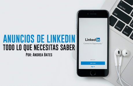 Anuncios de LinkedIn: Todo lo que necesitas saber