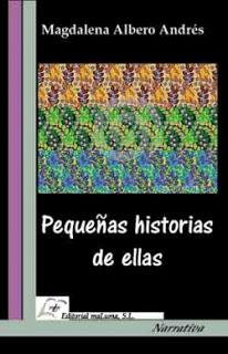 Pequeñas historias de ellas - Magdalena Albero Andrés