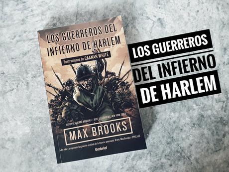 Los Guerreros del Infierno de Harlem • Max Brooks y Caanan White [Novela gráfica]
