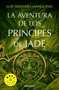 La aventura de los Príncipes de Jade | Luis Montero Manglano