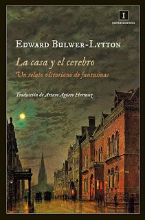 LA CASA Y EL CEREBRO (Edward Bulwer-Lytton - Impedimenta)