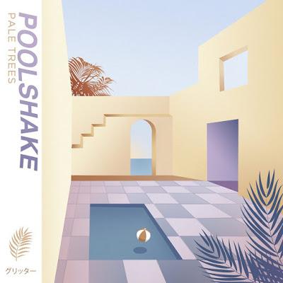 Poolshake: Estrenan el single Pale Trees
