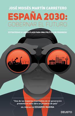 España 2030: Gobernar el futuro, de José Moisés Martín Carretero