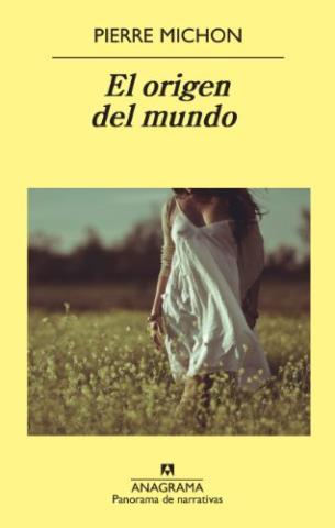 El origen del mundo – Pierre Michon,Descargar gratis http://www.librosinpagar.info/2018/01/el-origen-del-mundo-pierre.html