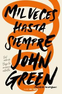 Mil veces hasta siempre de John Green