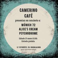 Concierto de Psychodrome. Múnich 72 y Alice's Cream en Camerino Café