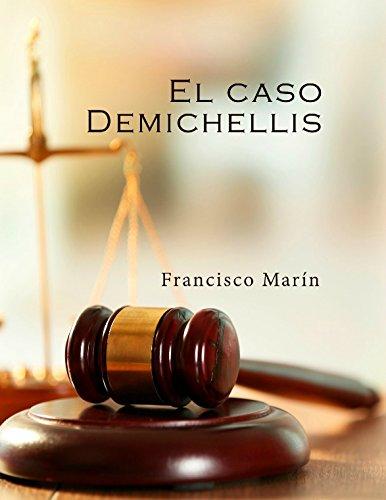 El caso Demichellis de Francisco Marín