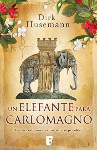 Un elefante para Carlomagno – Dirk Husemann,Descargar gratis http://www.librosinpagar.info/2018/01/un-elefante-para-carlomagno-dirk.html