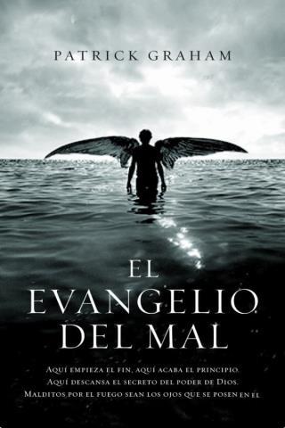 El evangelio del mal – Patrick Graham,Descargar gratis http://www.librosinpagar.info/2018/01/el-evangelio-del-mal-patrick.html