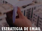 Cómo crear estrategia email marketing efectiva: trucos consejos