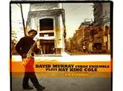David Murray Cuban Ensemble: Plays King Cole español Family, 2010)