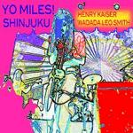 Yo Miles! (Wadada Leo Smith & Henry Kaiser): Lightning - Shinjuku (There Records, 2010)