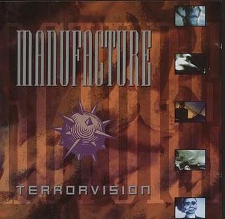 MANUFACTURE  --  TERRORVISION ( 1988 )