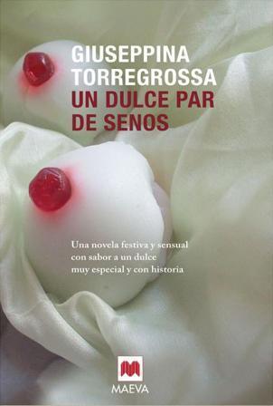 Un dulce par de senos - Giuseppina Torregrossa