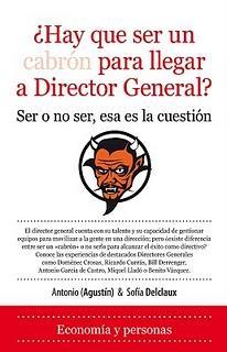 ¿HAY QUE SER UN CABRÓN PARA LLEGAR A DIRECTOR GENERAL? Ser o no ser, esa es la cuestión