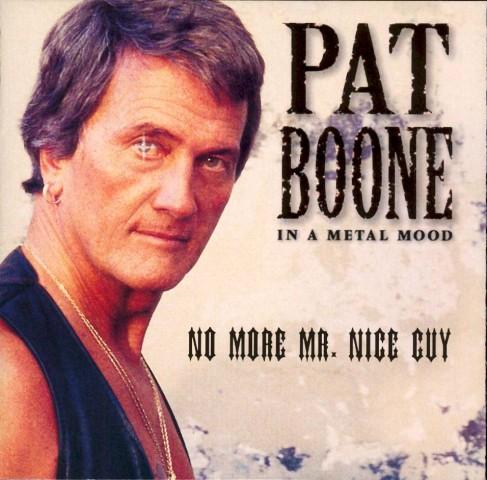 Pat Boone: Enter Sandman.
