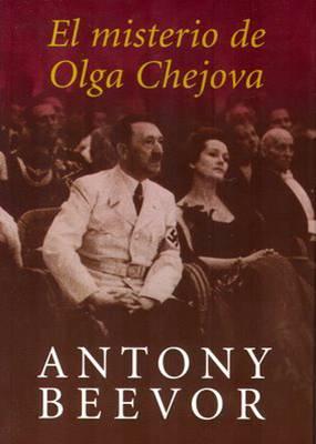 EL MISTERIO DE OLGA CHEJOVA - DE ANTONY BEEVOR