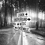 I Compani / Lisbon Underground Music Ensemble / The Dorf / Nicholas Urie