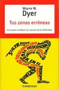 libro Tus zonas erroneas Detecta tus zonas erróneas para vivir mejor