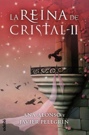 La reina de cristal II (La reina de cristal, #2)