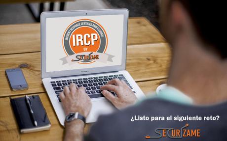 IRCP: la primera certificación de ciberseguridad práctica especializada en Respuesta ante Incidentes y Análisis Forense Digital IRCP: la primera certificación de ciberseguridad práctica especializada en Respuesta ante Incidentes y Análisis Forense Digital