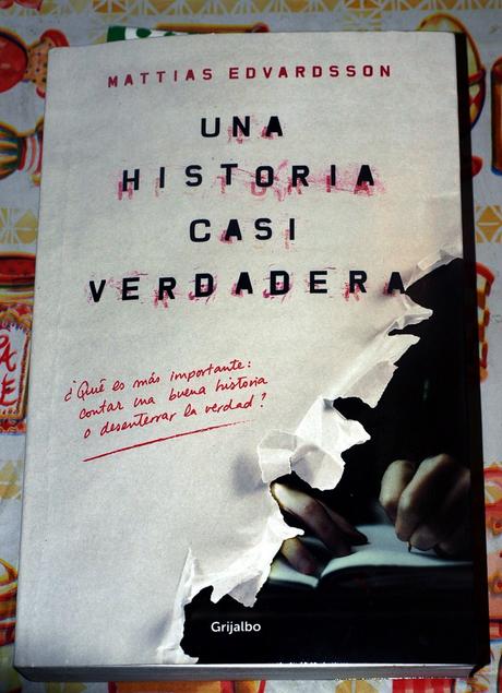 RESEÑA: UNA HISTORIA CASI VERDADERA de MATTIAS EDVARDSSON UNA HISTORIA CASI VERDADERA