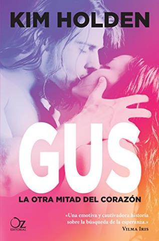 Gus: La otra mitad del corazón – Kim Holden,Descargar gratis http://www.librosinpagar.info/2018/01/gus-la-otra-mitad-del-corazon-kim.html
