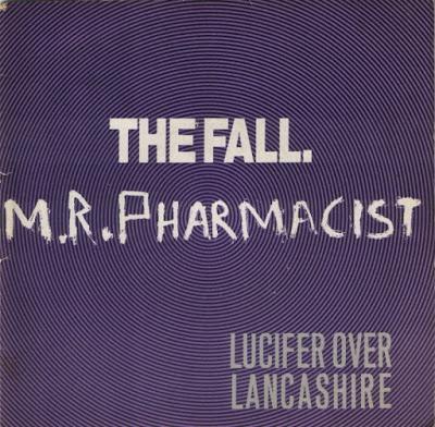 [Clásico Telúrico] The Fall - Mr. Pharmacist (1986)