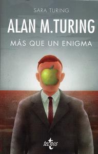 “Alan Turing. Más que un enigma”, de Sara Turing
