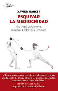 Esquivar la mediocridad Notas sobre management: complejidad, estrategia e innovación