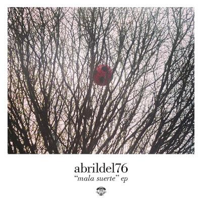 [Apuesta Telúrica] Abril Del 76 - Mala Suerte EP