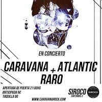 Concierto de Caravana, Atlantic y Raro en Siroco Club