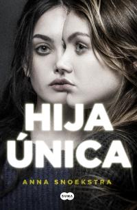 (Reseña) Hija Única by Anna Snoekstra