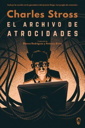 Charles Stross: El archivo de atrocidades