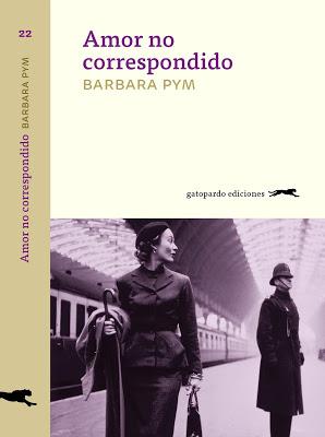 Reseña: Amor no correspondido de Barbara Pym (Gatopardo Ediciones, 2017)