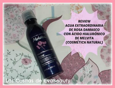 Review Agua extraordinaria de rosa damasco con ácido hialurónico de Melvita. Cosmética Natural.