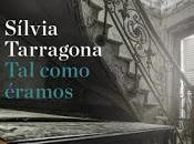 como éramos silvia tarragona