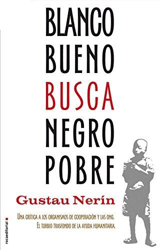 Blanco bueno busca negro pobre (Ensayo (roca)) de [Nerín, Gustau]